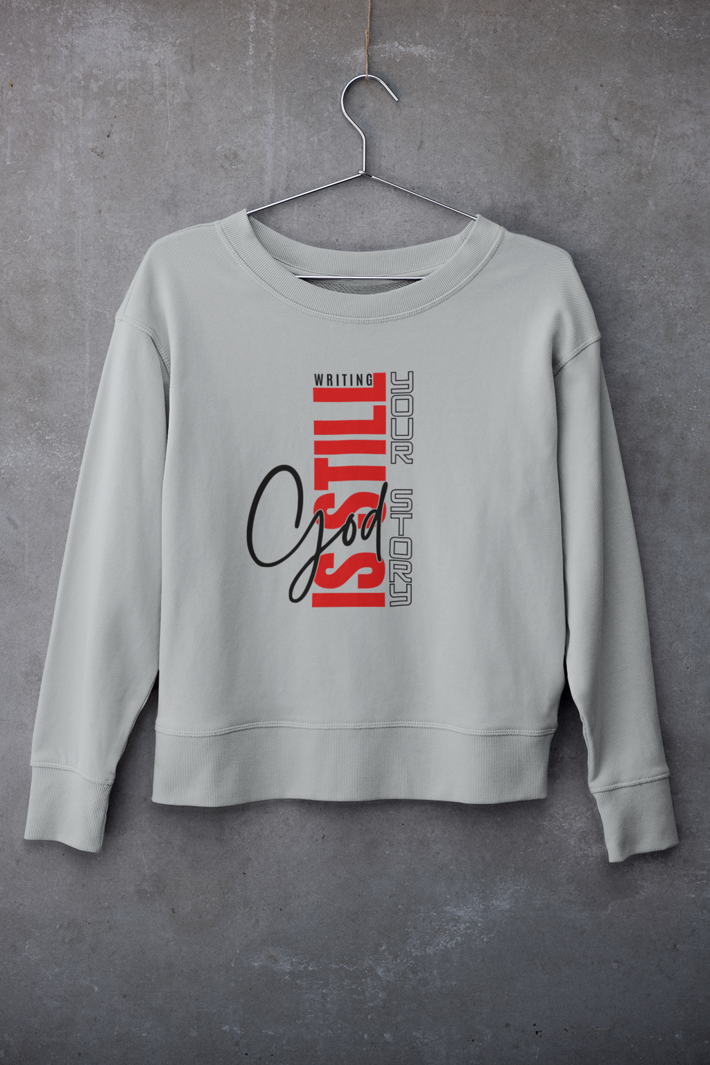 God Is Still Writing Your Story Fleece Sweatshirt Regular Fit