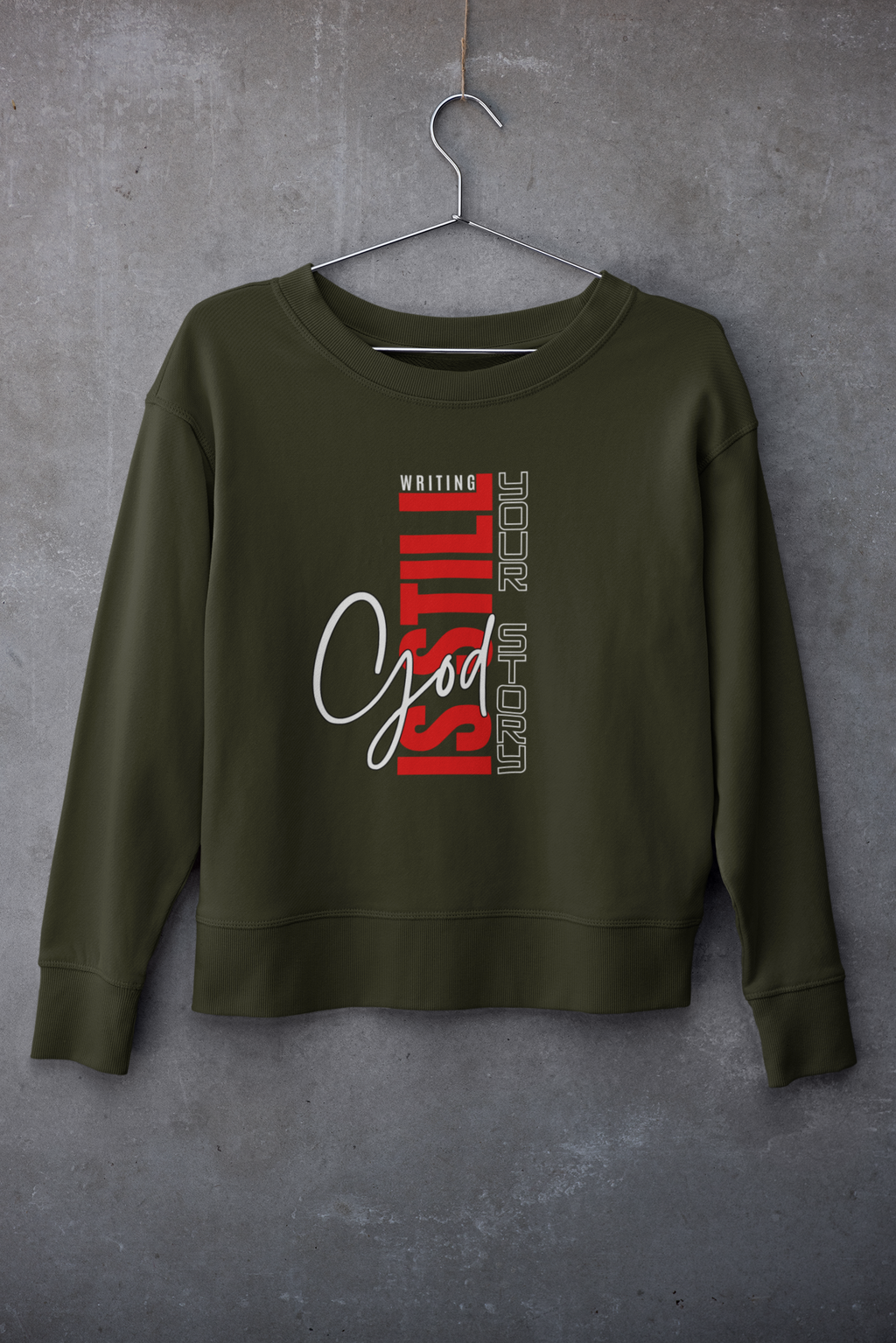 God Is Still Writing Your Story Fleece Sweatshirt Regular Fit